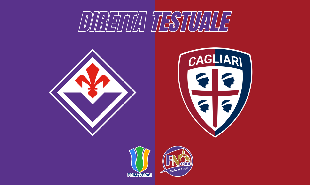 Coppa Italia Primavera, Fiorentina-Cagliari: segui la DIRETTA testuale su Fiorentinanews