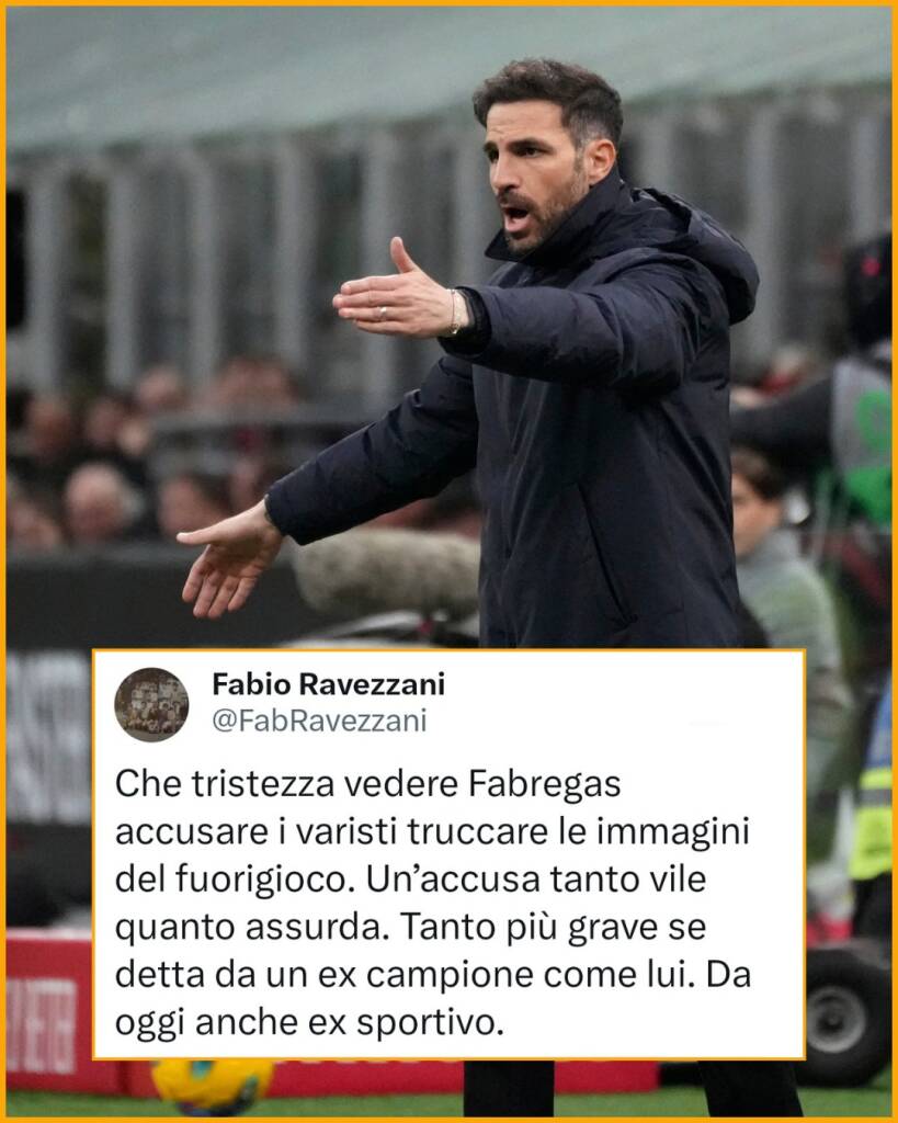 Fabregas against Var, offside for a slice of elbow. But Ravezzani tough: "How sad from someone like him..